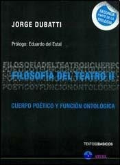 Bild des Verkufers fr Filosofia Del Teatro Ii Cuerpo Poetica Y Funcion Ontolo - D zum Verkauf von Juanpebooks