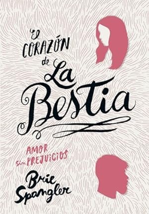 Seller image for Corazon De La Bestia (rustica) - Spangler Brie (papel) for sale by Juanpebooks