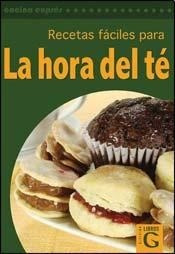 Seller image for Recetas Faciles Para La Hora Del Te (cocina Expres) - Rolda for sale by Juanpebooks