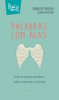 Seller image for Palabras Con Alas Frases De Grandes Pensadores Sobre La Edu for sale by Juanpebooks