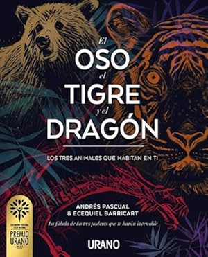 Image du vendeur pour Oso El Tigre Y El Dragon Los Tres Animales Que Habitan En T mis en vente par Juanpebooks