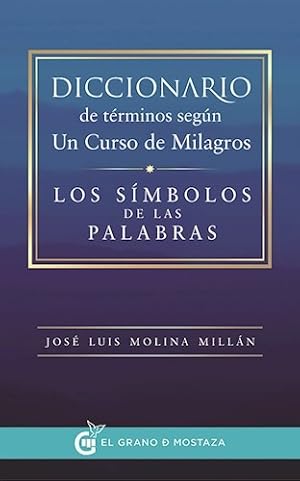Seller image for Diccionario De Terminos Segun Un Curso De Milagros Los Simb for sale by Juanpebooks