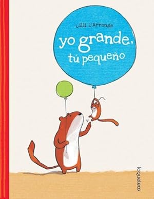 Seller image for Yo Grande Tu Pequeo - L'arronge Lilli (papel) for sale by Juanpebooks
