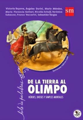 Imagen del vendedor de De La Tierra Al Olimpo Heroes Dioses Y Simples Mortales (c a la venta por Juanpebooks