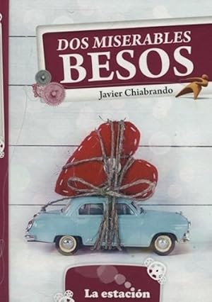 Seller image for Dos Miserables Besos (coleccion Maquina De Hacer Lectores 5 for sale by Juanpebooks
