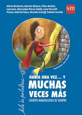 Seller image for Habia Una Vez Y Muchas Veces Mas Cuentos Maravillosos De Si for sale by Juanpebooks