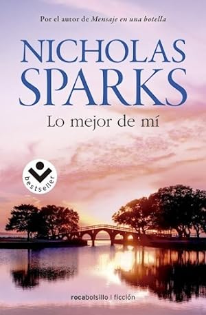 Seller image for Lo Mejor De Mi (roca Ficcion) - Sparks Nicholas (papel) for sale by Juanpebooks