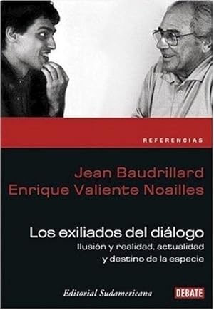 Image du vendeur pour Exiliados Del Dialogo Ilusion Y Realidad Actualidad Y Desti mis en vente par Juanpebooks