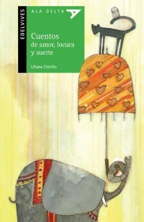 Imagen del vendedor de Cuentos De Amor Locura Y Suerte (ala Delta Verde) (+10 Aos a la venta por Juanpebooks