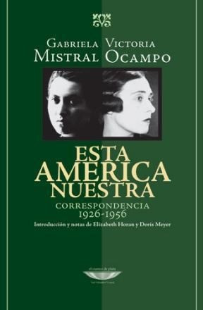 Bild des Verkufers fr Esta America Nuestra Correspondencia 1926-1956 (coleccion L zum Verkauf von Juanpebooks