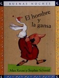 Seller image for Hombre Y La Gansa (buenas Noches) - Kruse Max / Schmid Soph for sale by Juanpebooks