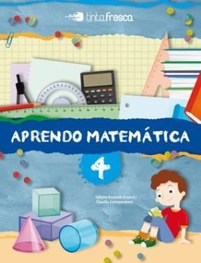 Imagen del vendedor de Aprendo Matematica 4 Tinta Fresca (novedad 2014) - Kurzrok a la venta por Juanpebooks
