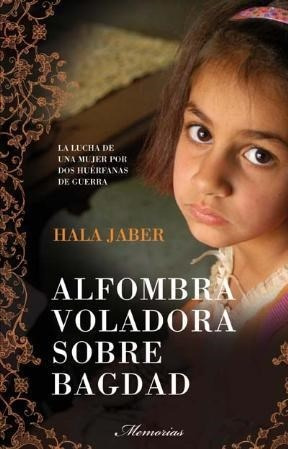 Image du vendeur pour Alfombra Voladora Sobre Bagdag (memorias) - Jaber Hala (pap mis en vente par Juanpebooks