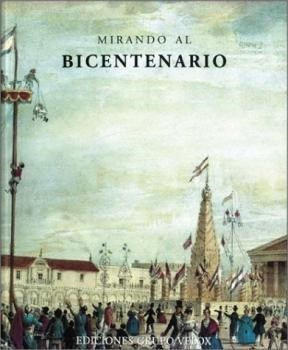 Immagine del venditore per Mirando Al Bicentenario (ilustrado) (rustico) - Vv. Aa. (pa venduto da Juanpebooks