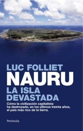Imagen del vendedor de Nauru La Isla Devastada Como La Civilizacion Capitalista Ha a la venta por Juanpebooks