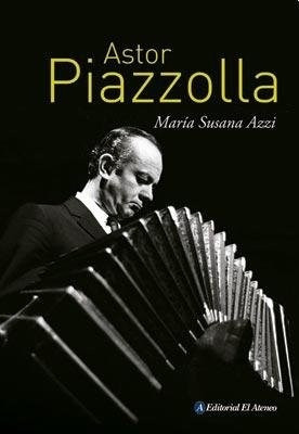 Seller image for Astor Piazzola - Azzi Maria Susana / Collier Simon (papel) for sale by Juanpebooks