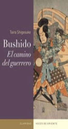 Seller image for Bushido El Camino Del Guerrero (coleccion Voces Del Oriente for sale by Juanpebooks