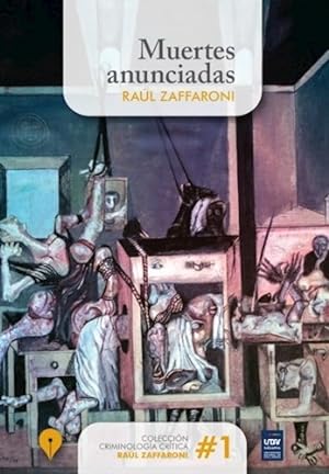 Seller image for Muertes Anunciadas - Eugenio Raul Zaffaroni for sale by Juanpebooks
