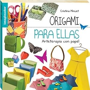 Imagen del vendedor de Origami Para Ellas (arteterapia Con Papel) - Minuet Cristin a la venta por Juanpebooks