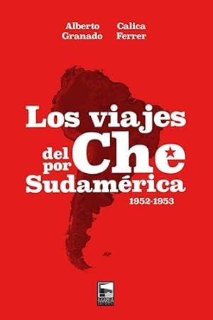 Image du vendeur pour Viajes Del Che Por Sudamerica (1952-1953) (cartone) - Grana mis en vente par Juanpebooks