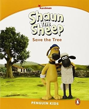 Seller image for Shaun The Sheep Save The Tree (penguin Kids Level 3) - Aard for sale by Juanpebooks