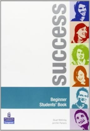 Immagine del venditore per Success Beginner Student's Book - Mckinlay Stuart / Parsons venduto da Juanpebooks