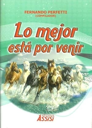 Seller image for Lo Mejor Esta Por Venir (coleccion Mensajes Y Cuentos) - Pe for sale by Juanpebooks