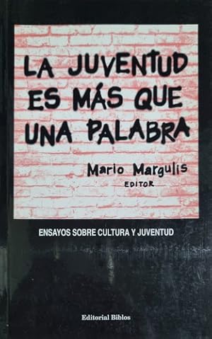 Immagine del venditore per La Juventud Es Ms Que Una Palabra Mario Margulis venduto da Juanpebooks