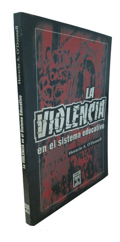 Bild des Verkufers fr La Violencia En El Sistema Educativo - O'donnell zum Verkauf von Juanpebooks