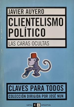 Image du vendeur pour Clientelismo Pol'tico Javier Auyero mis en vente par Juanpebooks