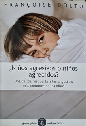 Seller image for ios Agresivos O Nios Agredidos - Francoise Dolto for sale by Juanpebooks
