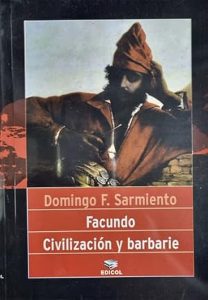 Image du vendeur pour Facundo Civilizacion Y Barbarie - Domingo F. Sarmiento mis en vente par Juanpebooks