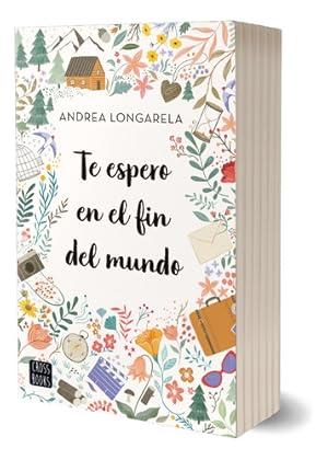 Imagen del vendedor de Libro Te Espero En El Fin Del Mundo - Andrea Longarela - Crossbooks Argentina a la venta por Juanpebooks