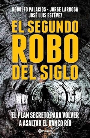 Imagen del vendedor de Libro El Segundo Robo Del Siglo - R. Palacios, J. L. Est vez a la venta por Juanpebooks