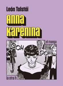 Seller image for Anna Karenina - Leon Tolstoi - La Otra H - Manga for sale by Juanpebooks