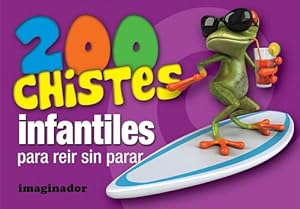 Seller image for Libro 200 Chistes Infantiles Para Reir Sin Parar De Jorge R. for sale by Juanpebooks