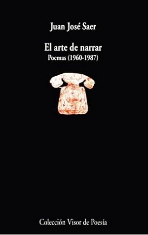 Image du vendeur pour El Arte De Narrar Juan Jose Saer - Poemas - En El Dia mis en vente par Juanpebooks