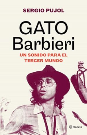 Image du vendeur pour Gato Barbieri - Sergio Pujol - Planeta mis en vente par Juanpebooks