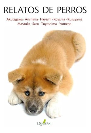 Imagen del vendedor de Libro Relatos De Perros.- Akutagawa/ Sato Editorial Quaterni a la venta por Juanpebooks