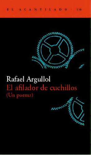 Seller image for El Afilador De Cuchillos (un Poema), De Argullol Murgadas, Rafael. Editorial Acantilado, Tapa Blanda En Espaol for sale by Juanpebooks