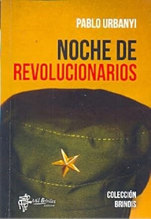 Bild des Verkufers fr Noche De Revolucionarios, De Pablo Urbanyi. Editorial Mil Botellas, Edicin 1 En Espaol, 2014 zum Verkauf von Juanpebooks
