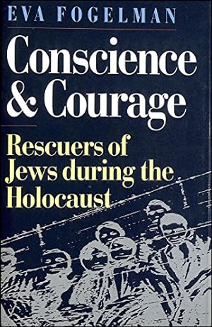 Bild des Verkufers fr Conscience and Courage: Rescuers of the Jews During the Holocaust zum Verkauf von WeBuyBooks