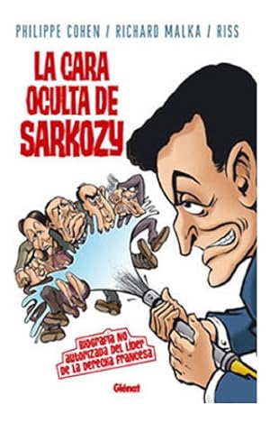 Seller image for La Cara Oculta De Sarkozy - Cohen - Riss - Glnat Tapa Dura for sale by Juanpebooks