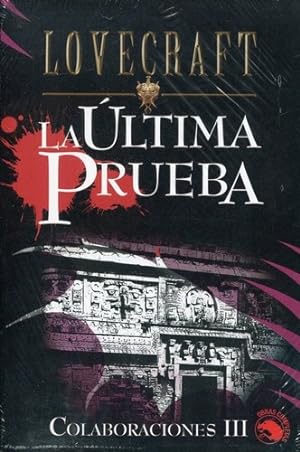 Immagine del venditore per Colaboraciones Iii / 3: La ltima Prueba - Lovecraft Howard venduto da Juanpebooks