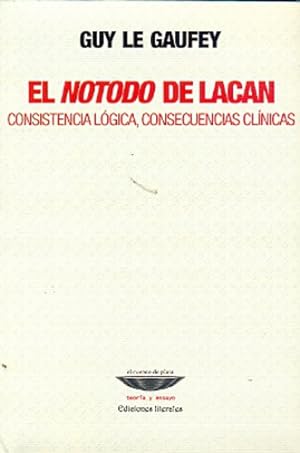Seller image for Notodo De Lacan, El: Consistencia Logica, Consecuencias Clinicas, De Guy Le Gaufey. Editorial Cuenco De Plata, Tapa Blanda, Edicin 1 En Espaol, 2007 for sale by Juanpebooks