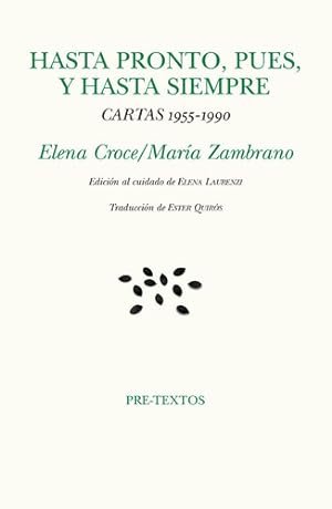 Seller image for Hasta Pronto, Pues, Y Hasta Siempre, De Zambrano, Mar a. Editorial Pre-textos, Tapa Blanda En Espa ol for sale by Juanpebooks