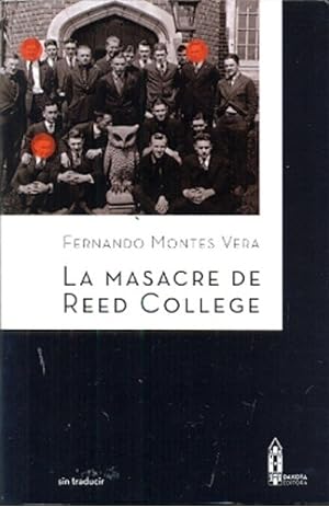 Seller image for Masacre De Reed College, La, De Fernando Montes Vera. Editorial Dakota, Edicin 1 En Espaol for sale by Juanpebooks