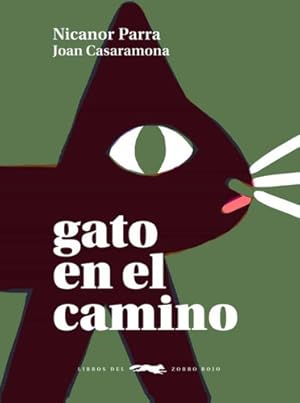 Seller image for Libro Gato En Camino /397: Libro Gato En Camino /397, De Nicanor Parra - Joan Casaramona. Editorial Libros Del Zorro Rojo, Tapa Dura En Castellano for sale by Juanpebooks