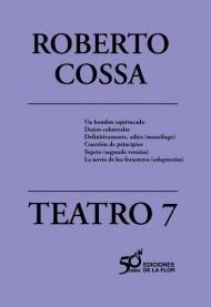 Seller image for 7. Teatro, De Roberto Cossa. Editorial De La Flor, Tapa Blanda En Espaol for sale by Juanpebooks