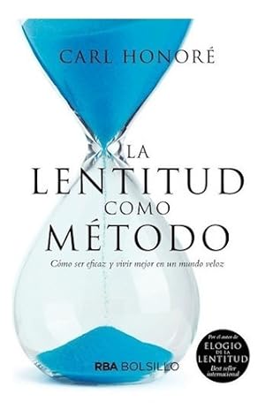 Seller image for Lentitud Como Metodo (bolsillo) - Honore Carl for sale by Juanpebooks